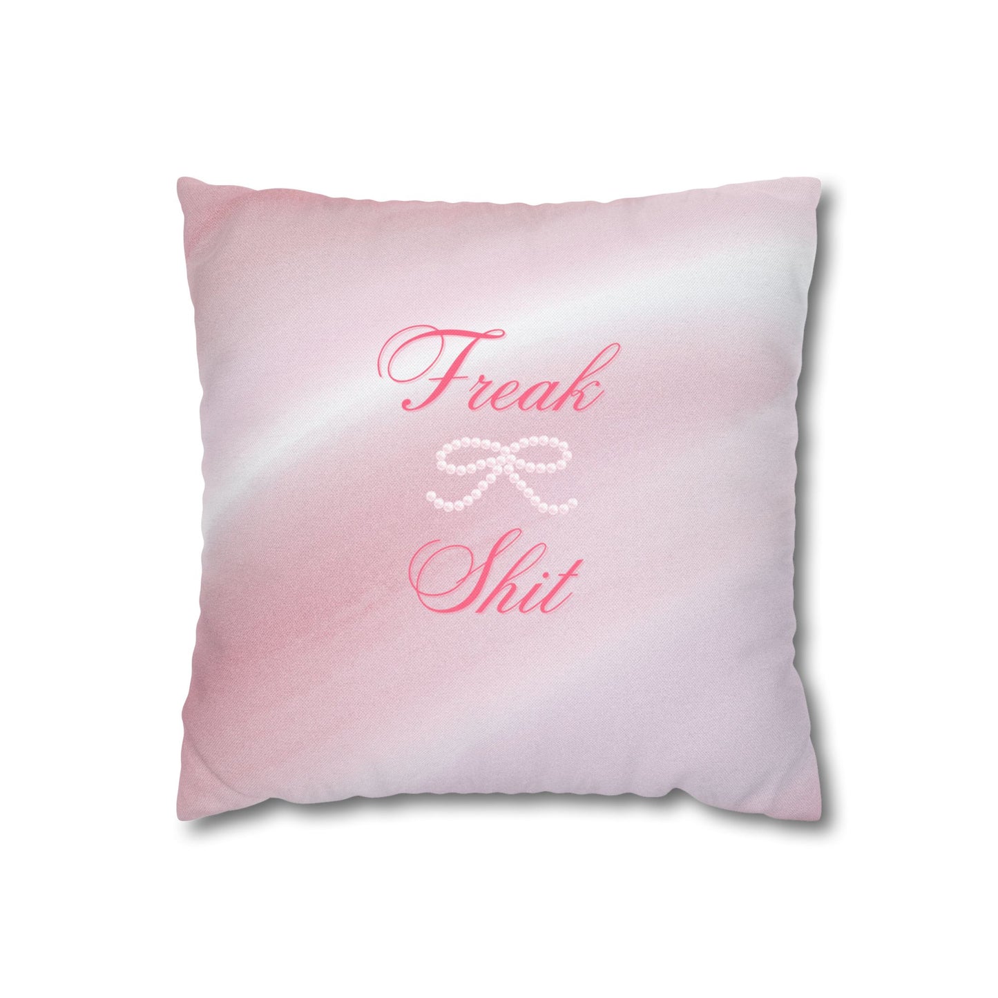 Freak Sh!t Pillowcase